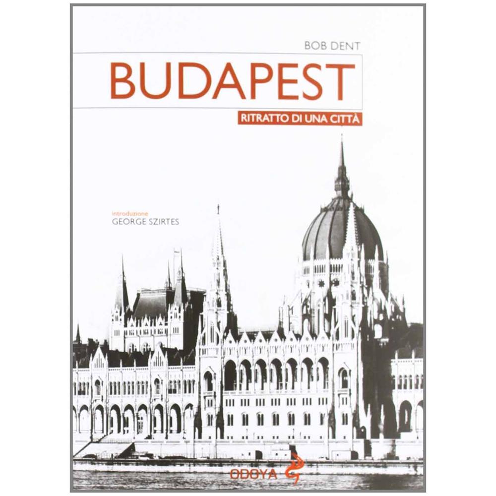 Bob Dent - Budapest. Ritratto di una città - Foto 2