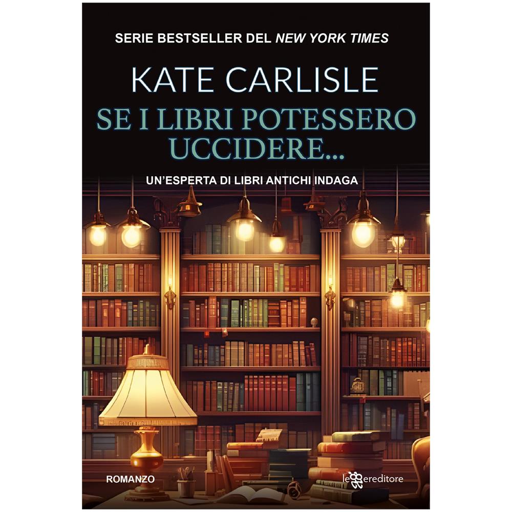 Kate Carlisle - Se i libri potessero uccidere... Un'esperta di libri antichi indaga - Foto 1