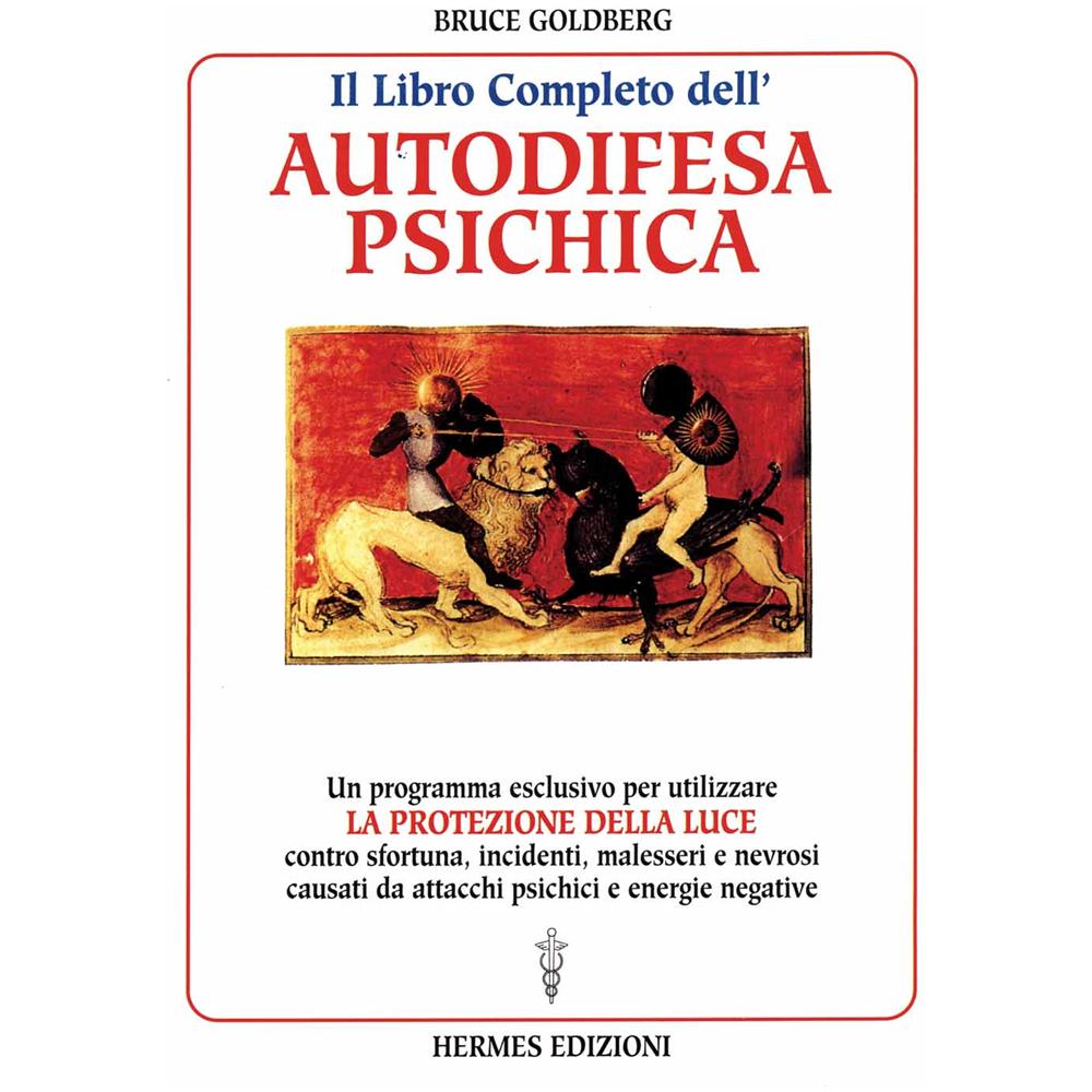 Bruce Goldberg - Il libro completo dell'autodifesa psichica. Come utilizzare la protezione della luce - Foto 2