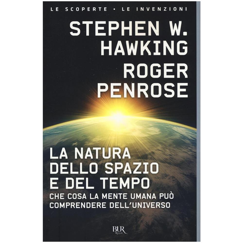 Stephen Hawking - La natura dello spazio e del tempo. Che cosa la mente umana può comprendere dell'universo - Foto 1