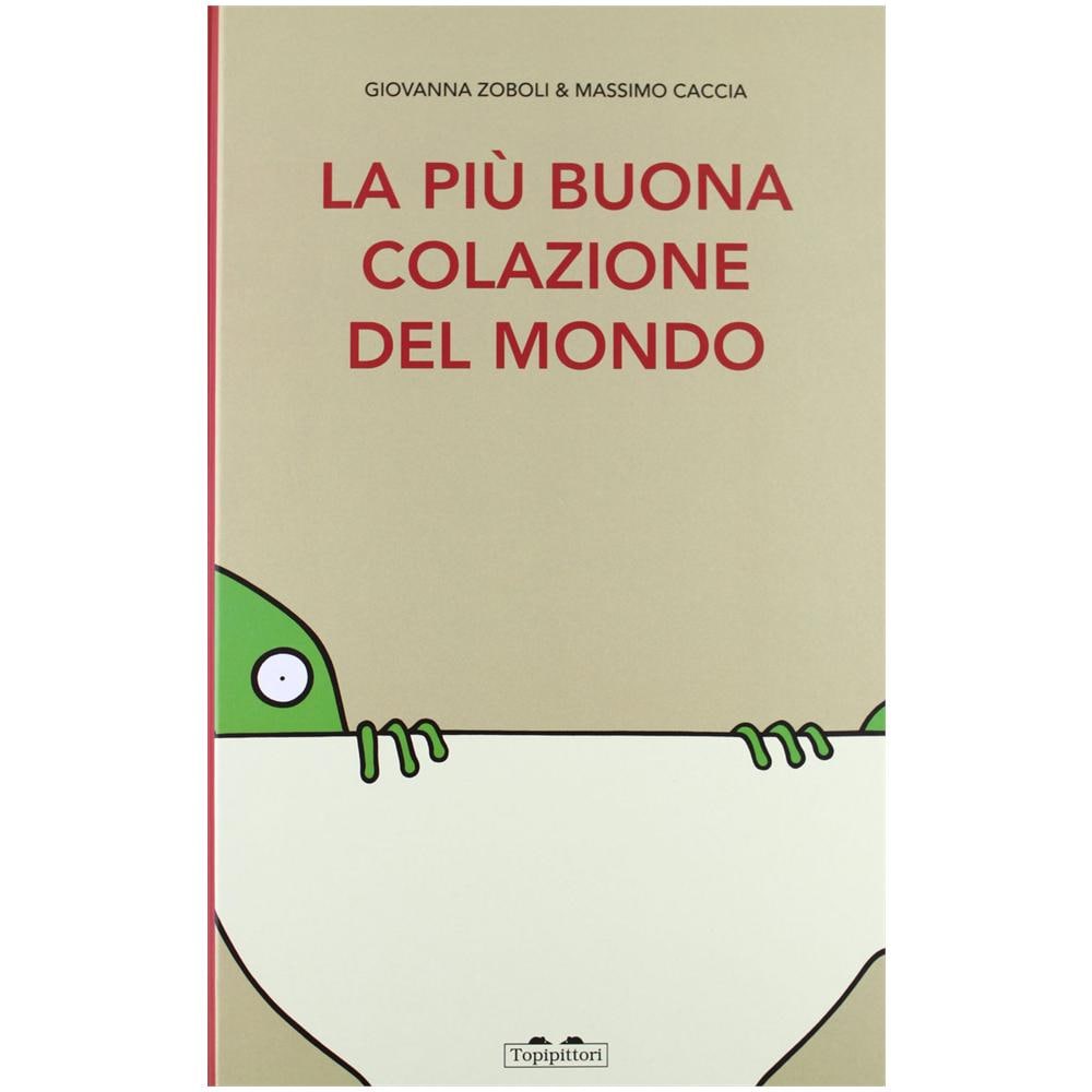Giovanna Zoboli - La più buona colazione del mondo. Ediz. illustrata - Foto 2