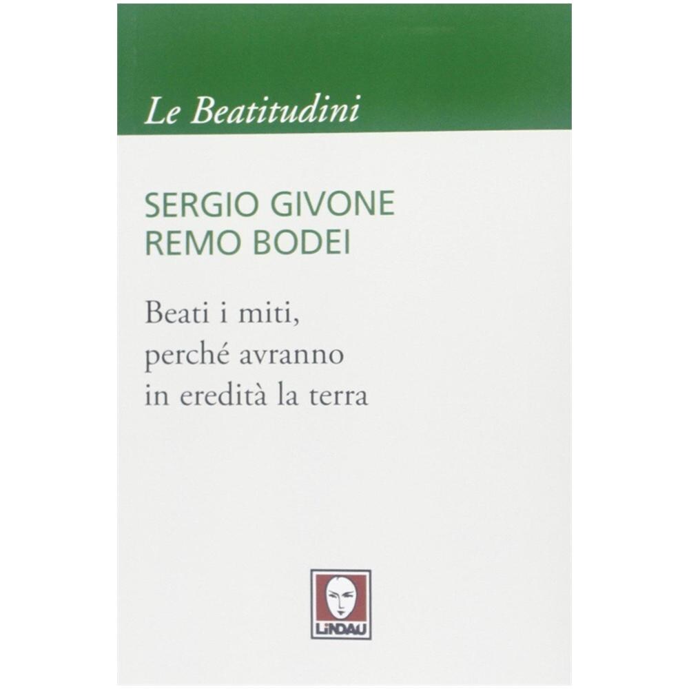 Sergio Givone - Beati i miti, perché avranno in eredità la terra - Foto 2