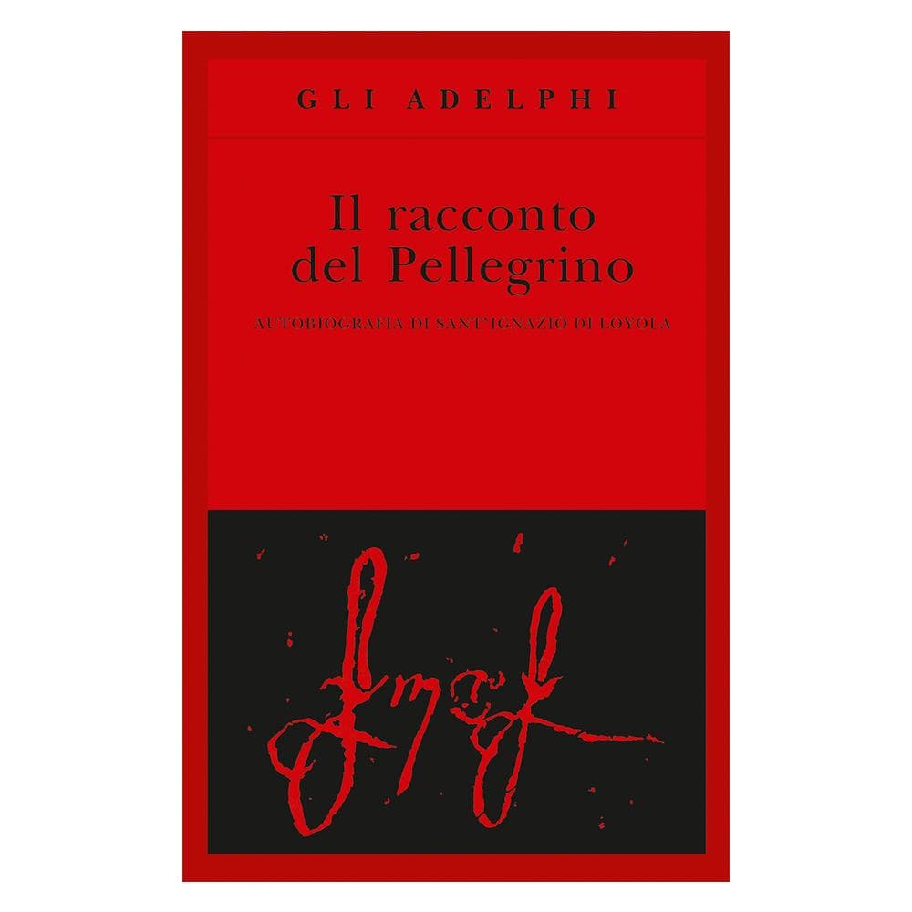 Ignazio di Loyola (sant') - Il racconto del pellegrino. Autobiografia di sant'Ignazio di Loyola - Foto 1