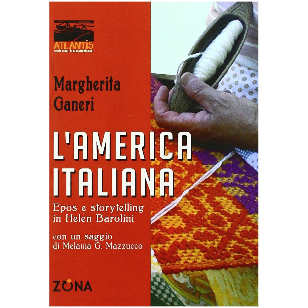 Margherita Ganeri - L'America italiana. Epos e storytelling in Helen Barolini - Foto 2