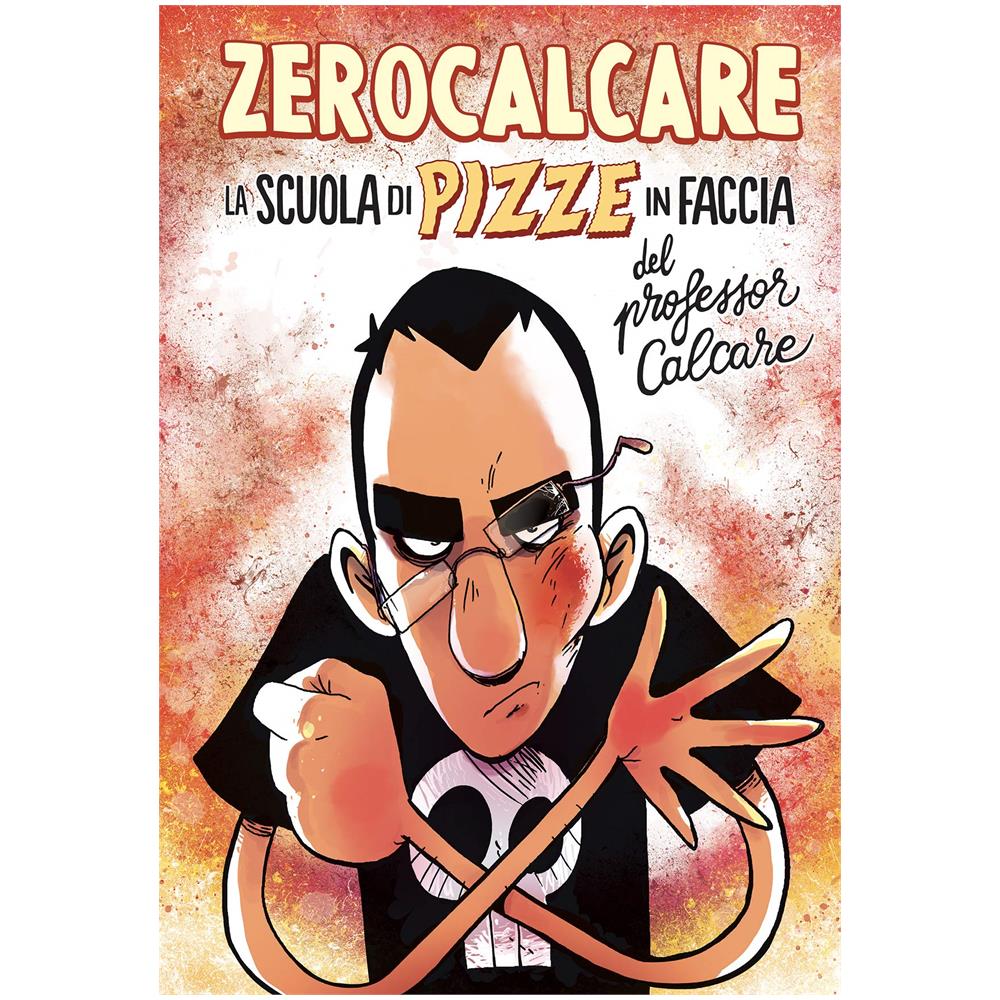 Zerocalcare - La Scuola Di Pizze In Faccia Del Professor Calcare - Foto 2