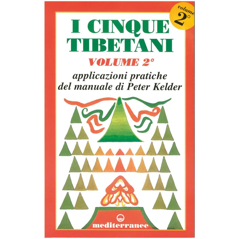 Peter Kelder - I cinque tibetani. Vol. 2: Applicazioni pratiche del manuale di Peter Kelder - Foto 2