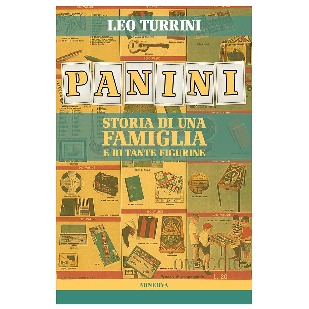 Leo Turrini - Leo Turrini - Panini. Storia Di Una Famiglia E Di Tante Figurine - Disponibile dal 08/04/2020 - Foto 1