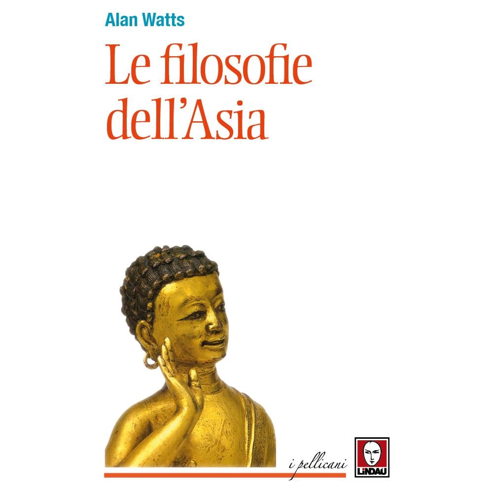 Alan W. Watts - Le filosofie dell'Asia - Foto 1