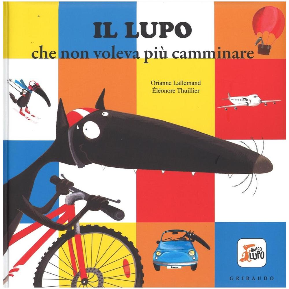 Orianne Lallemand - Il lupo che non voleva più camminare. Amico lupo - Foto 1