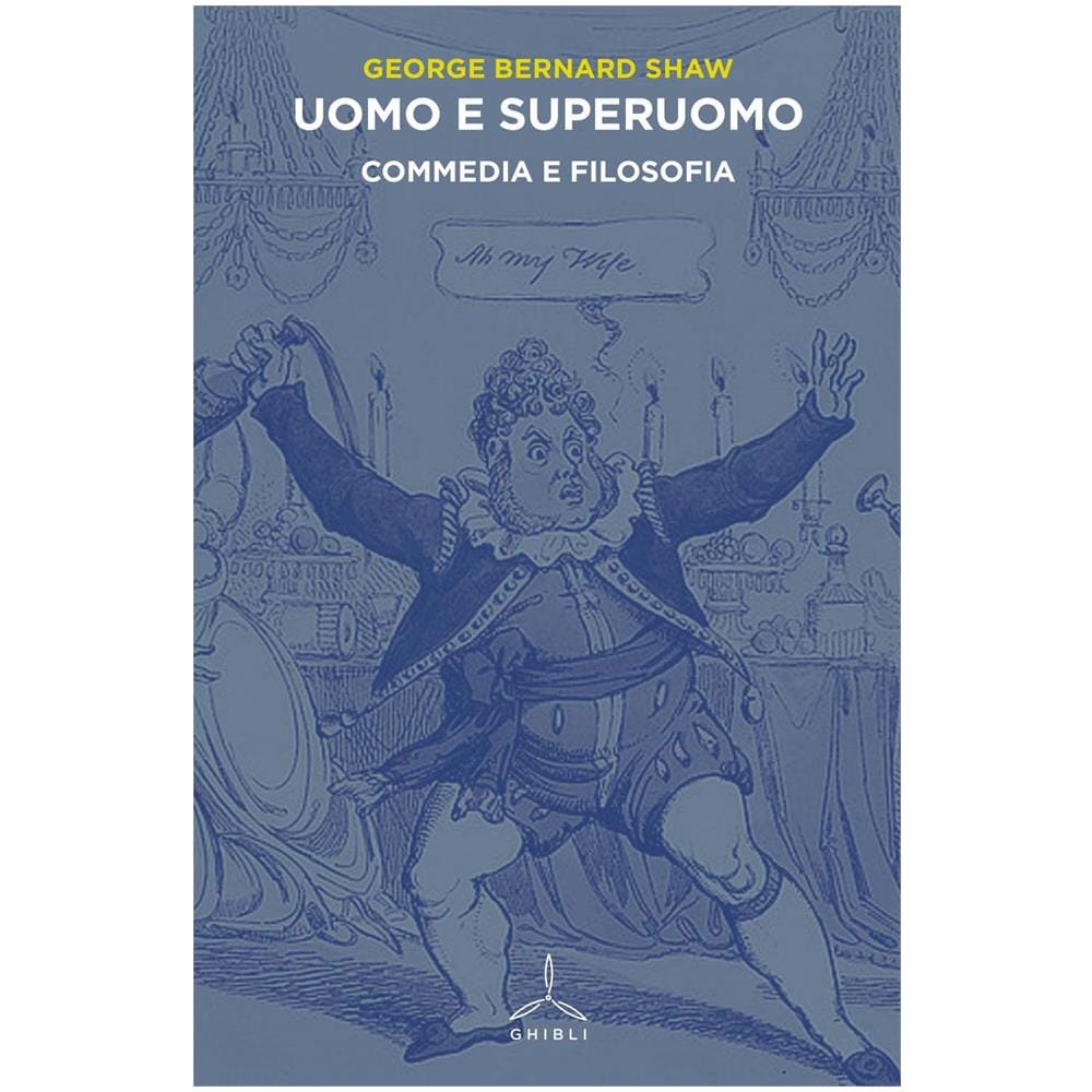 George Bernard Shaw - Uomo e superuomo. Commedia e filosofia - Foto 2