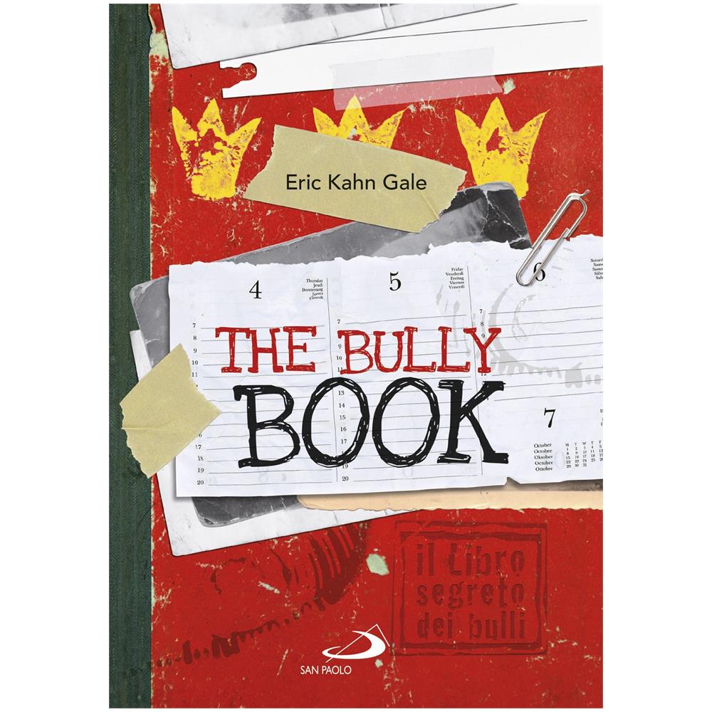 Eric Kahn Gale - The Bully book. Il Libro segreto dei bulli - Foto 1