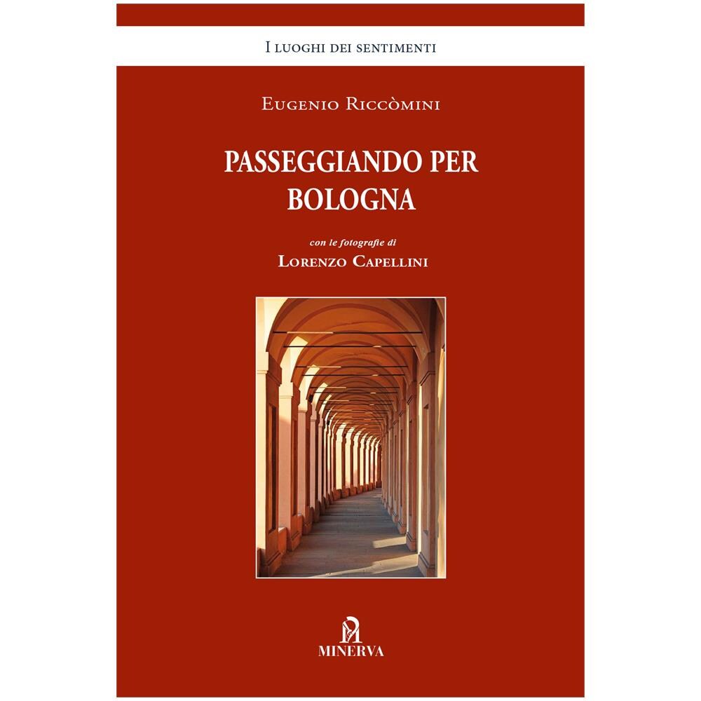 Eugenio Riccomini Lorenzo Capellini - Eugenio Riccomini Lorenzo Capellini - Passeggiando Per Bologna - Disponibile dal 08/04/2020 - Foto 1