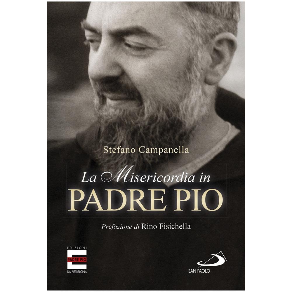 Stefano Campanella - La misericordia in padre Pio - Foto 1