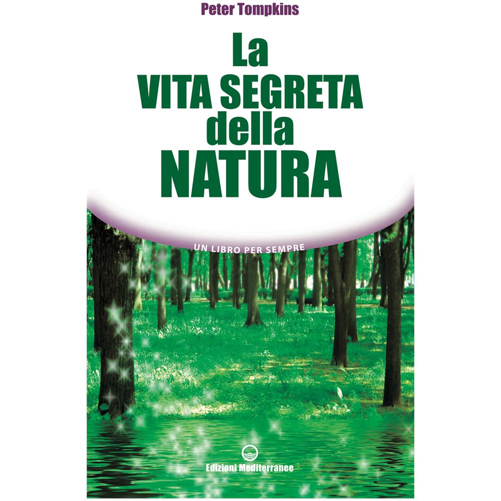 Peter Tompkins - La vita segreta della natura - Foto 3