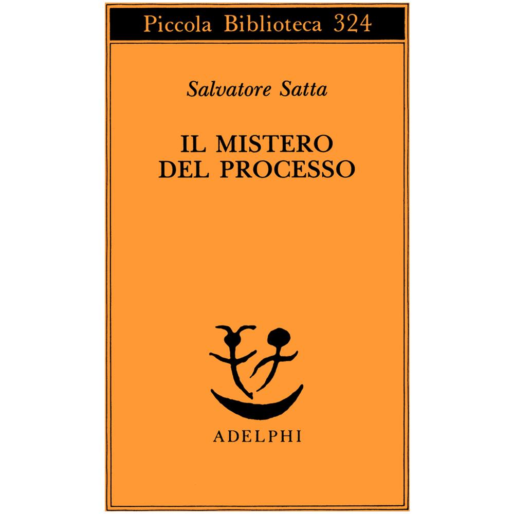 Salvatore Satta - Il mistero del processo - Foto 1