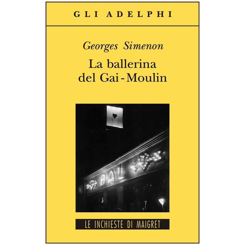 Georges Simenon - La ballerina del Gai-Moulin - Foto 2