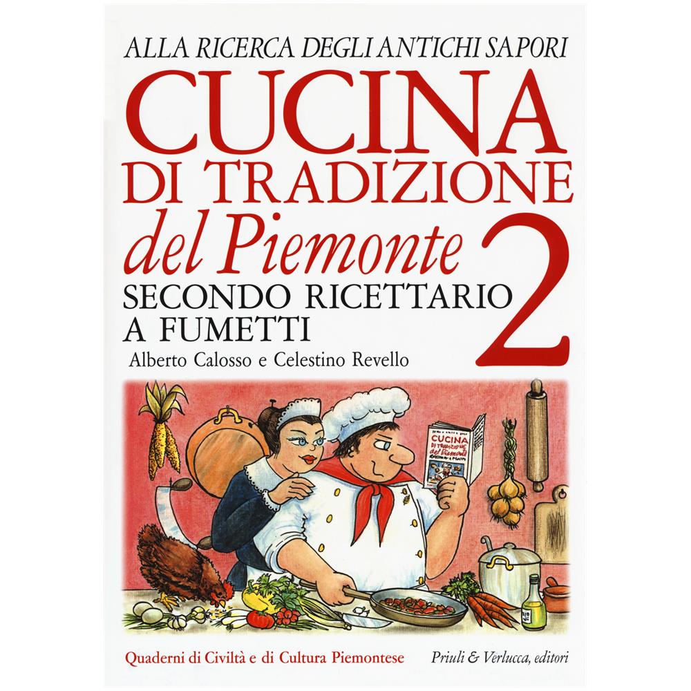 Cucina di tradizione del piemonte. alla ricerca degli antichi sapori. ricettario a fumetti. 2. - Foto 2