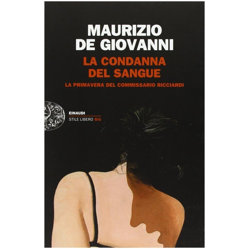 Maurizio de Giovanni - La condanna del sangue. La primavera del commissario Ricciardi - Foto 2