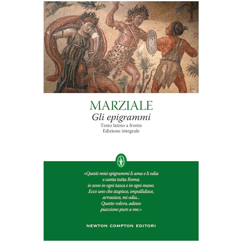 Marco Valerio Marziale - Gli epigrammi. Testo latino a fronte. Ediz. integrale - Foto 1