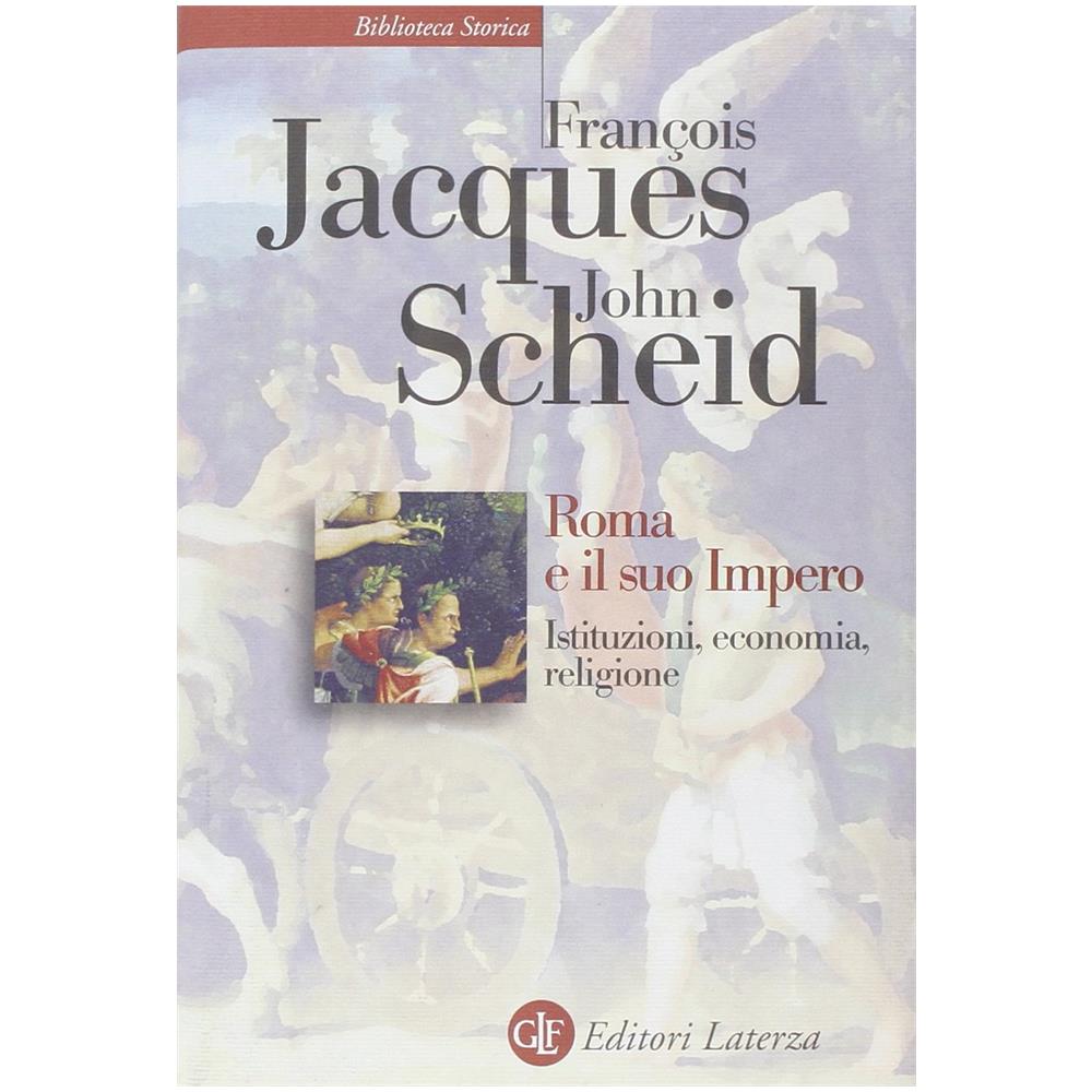 François Jacques - Roma e il suo impero. Istituzioni, economia, religione - Foto 2