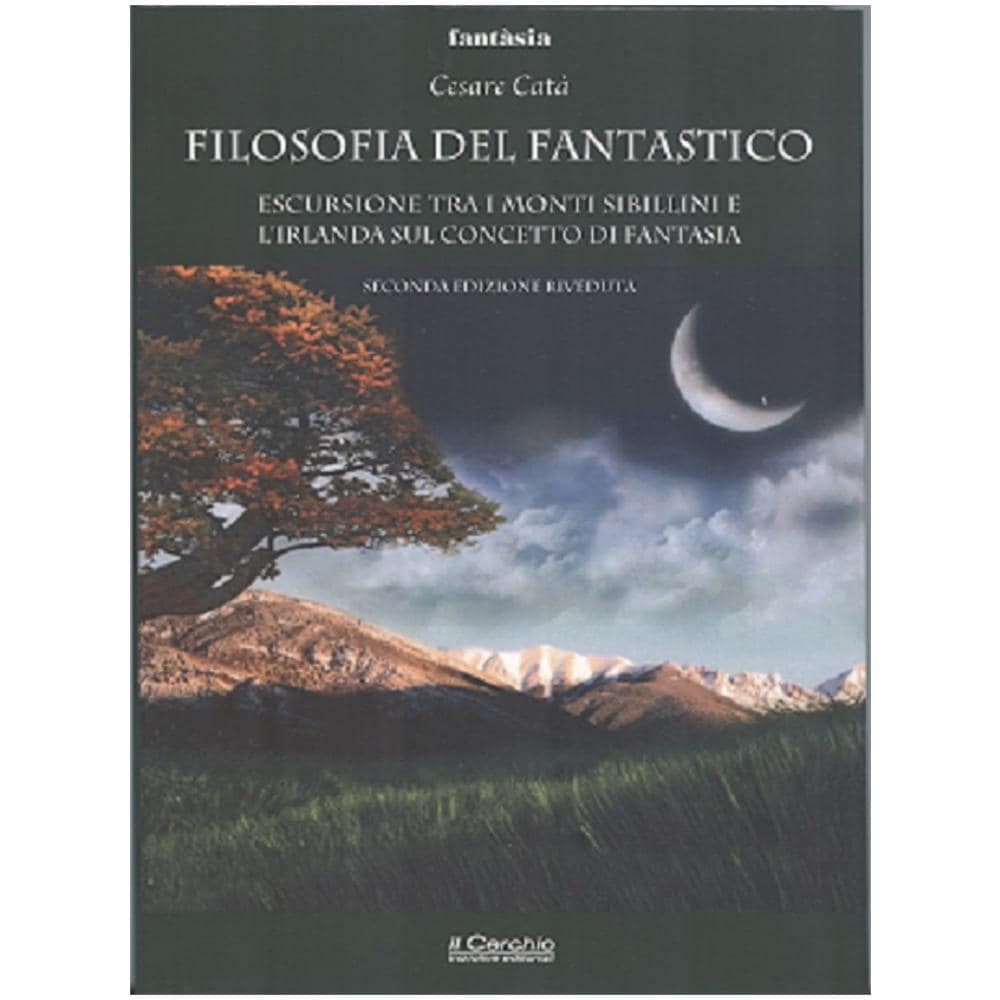 Cata' Cesare - Filosofia Del Fantastico. Edizione Ristretta E Riveduta - Foto 1