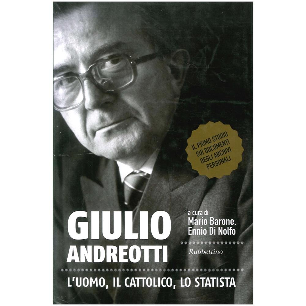 M. Barone - Giulio Andreotti. L'uomo, il cattolico, lo statista - Foto 2