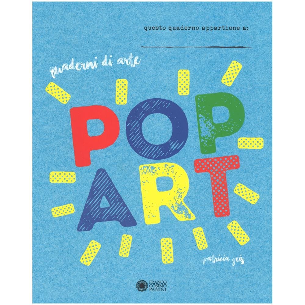 Patricia Geis - Pop Art. Quaderni Di Arte. Ediz. A Colori - Foto 1