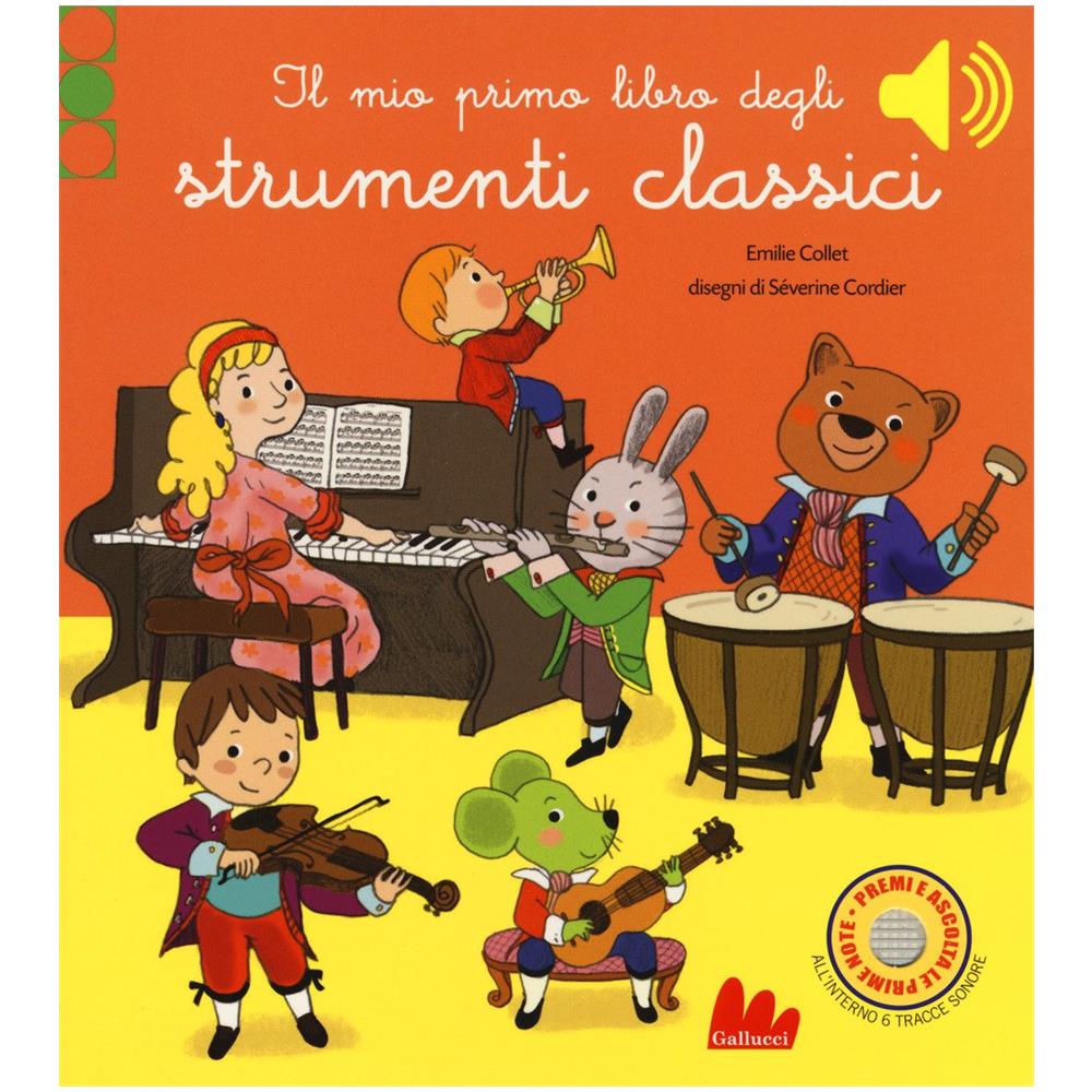 Emilie Collet / Severine Cordier - Il Mio Primo Libro Degli Strumenti Classici - Foto 1