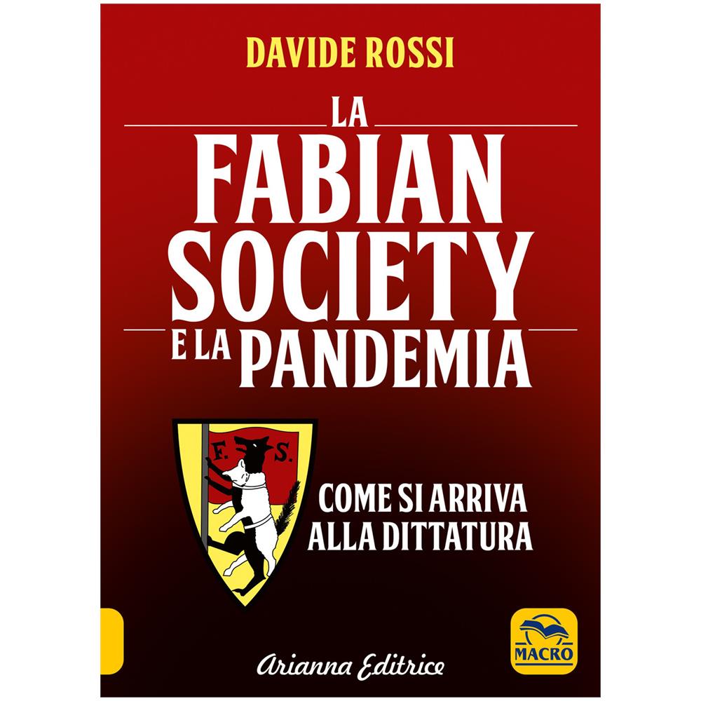 Davide Rossi - La Fabian Society E La Pandemia. Come Si Arriva Alla Dittatura - Foto 2