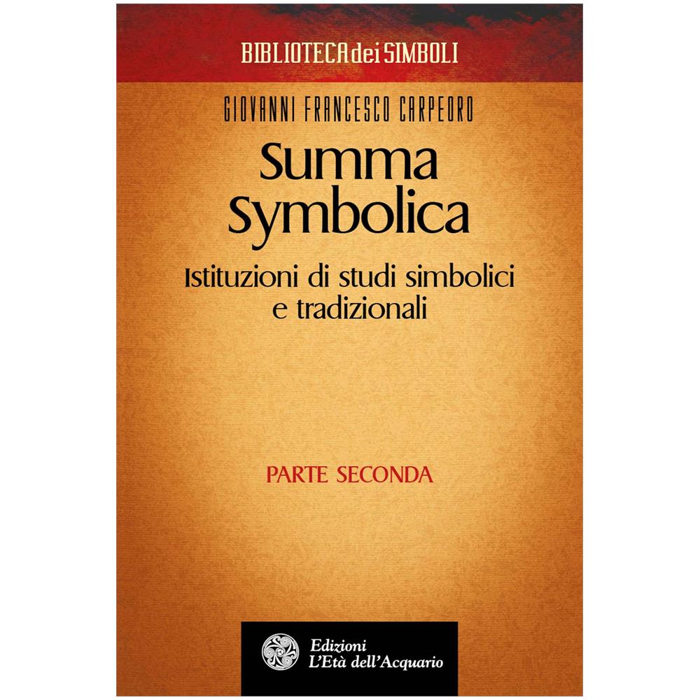 Giovanni Francesco Carpeoro - Summa Symbolica (Parte Seconda) - Disponibile dal 16/05/2018 - Foto 1