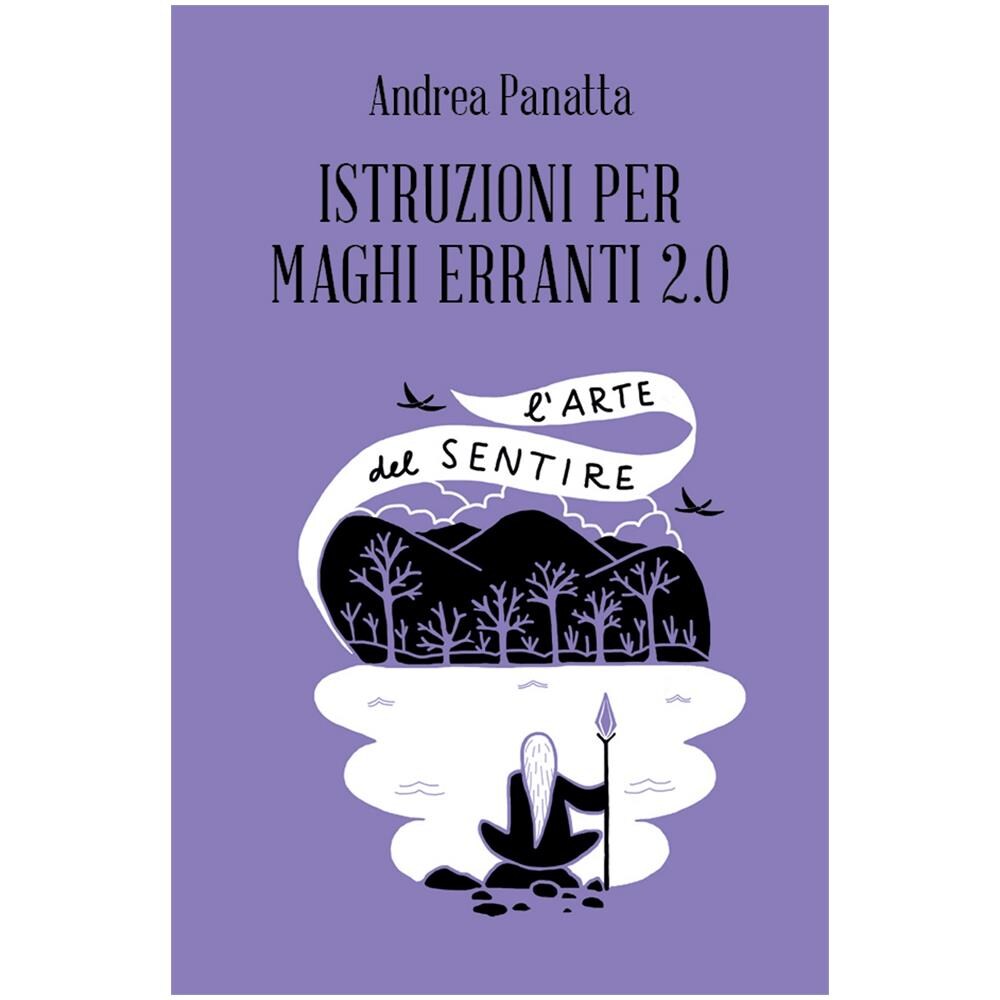 Andrea Panatta - Istruzioni Per Maghi Erranti 2.0 - L'Arte Del Sentire - Disponibile dal 23/05/2018 - Foto 1