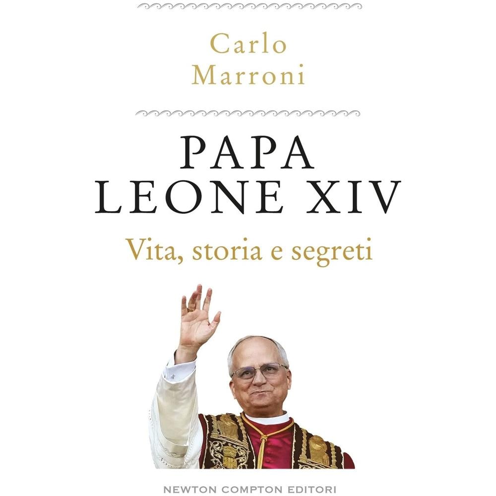 Carlo Marroni - Papa Leone XIV. Vita, storia e segreti - Foto 1