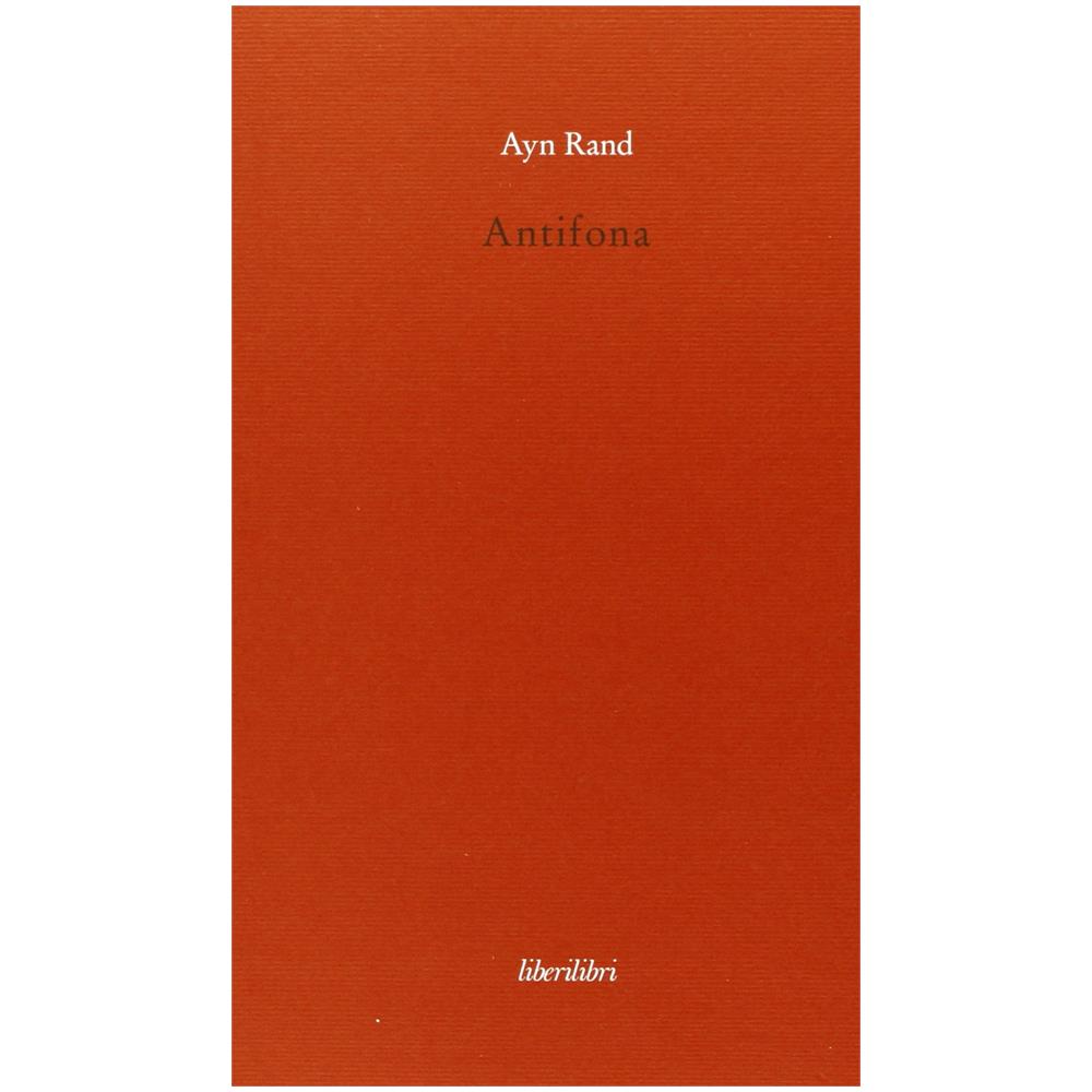 Ayn Rand - Antifona-Anthem - Foto 2