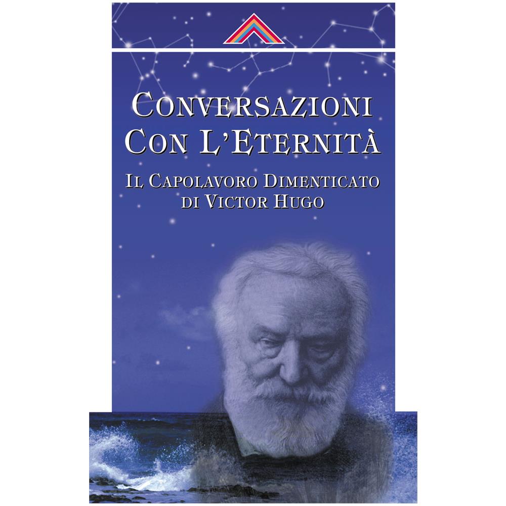 John Chambers - Coversazioni con l'eternità. Il capolavoro dimanticato di Victor Hugo - Foto 1
