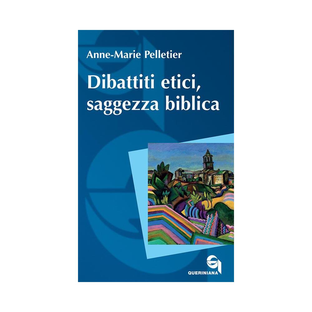Anne-Marie Pelletier - Dibattiti etici, saggezza biblica - Foto 1