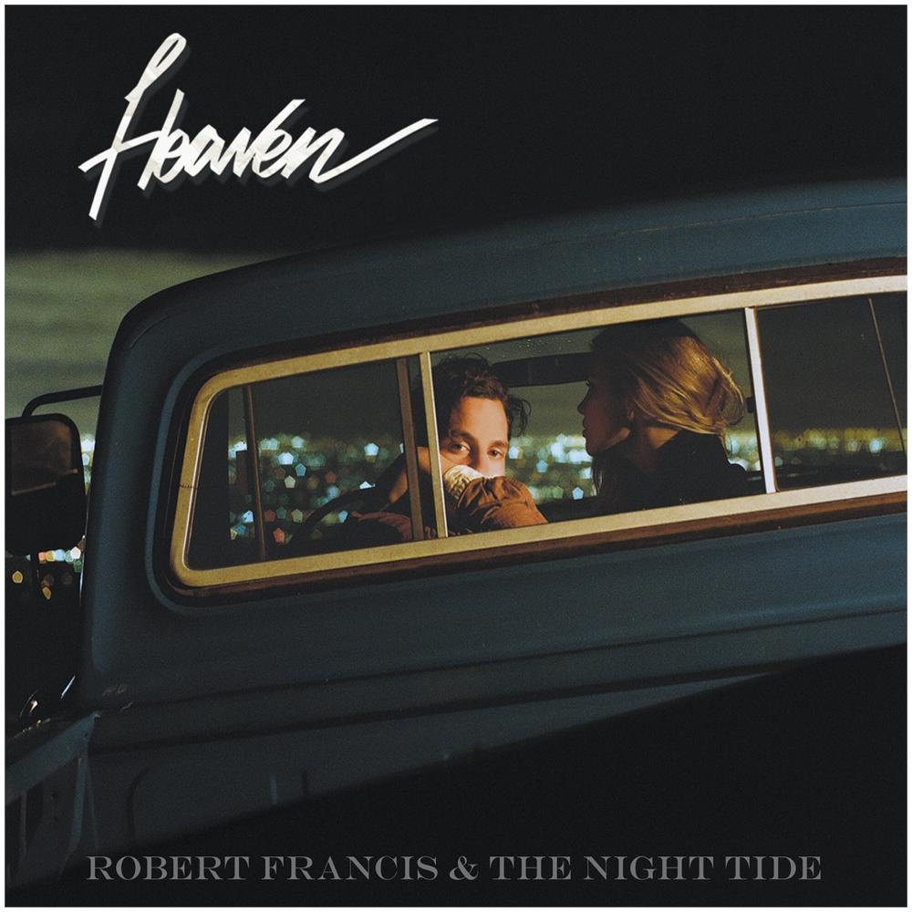 Robert Francis & The Night Tide - Heaven - Foto 1