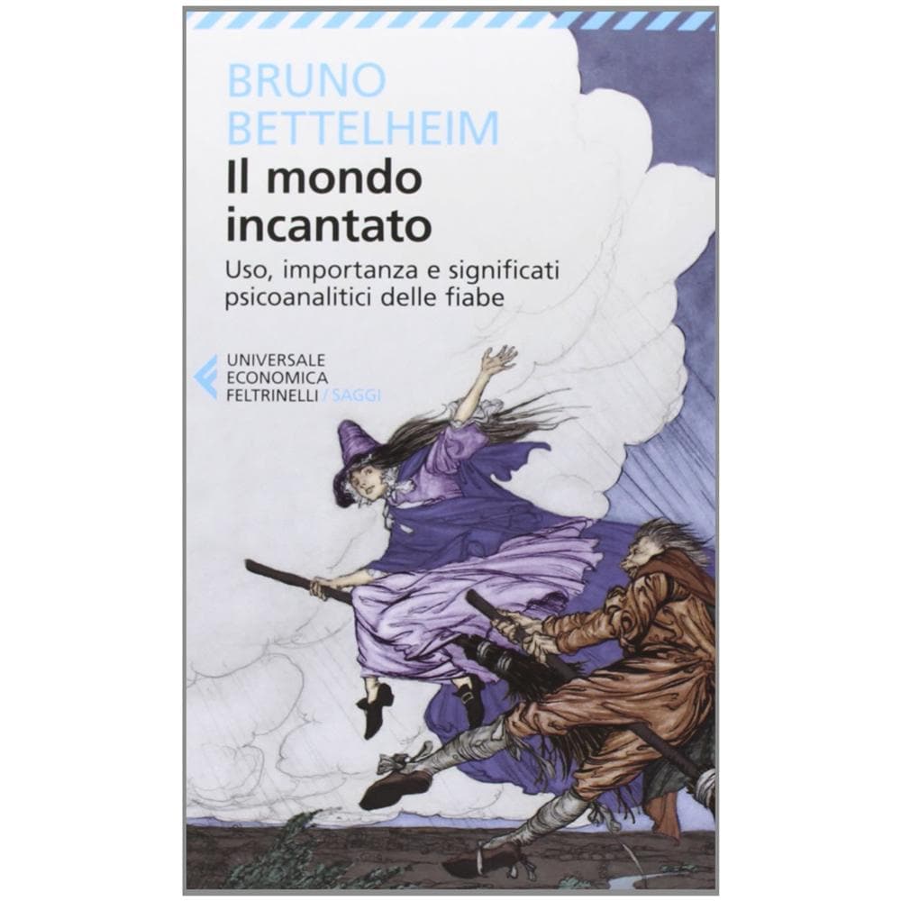 Bruno Bettelheim - Il mondo incantato. Uso, importanza e significati psicoanalitici delle fiabe - Foto 3
