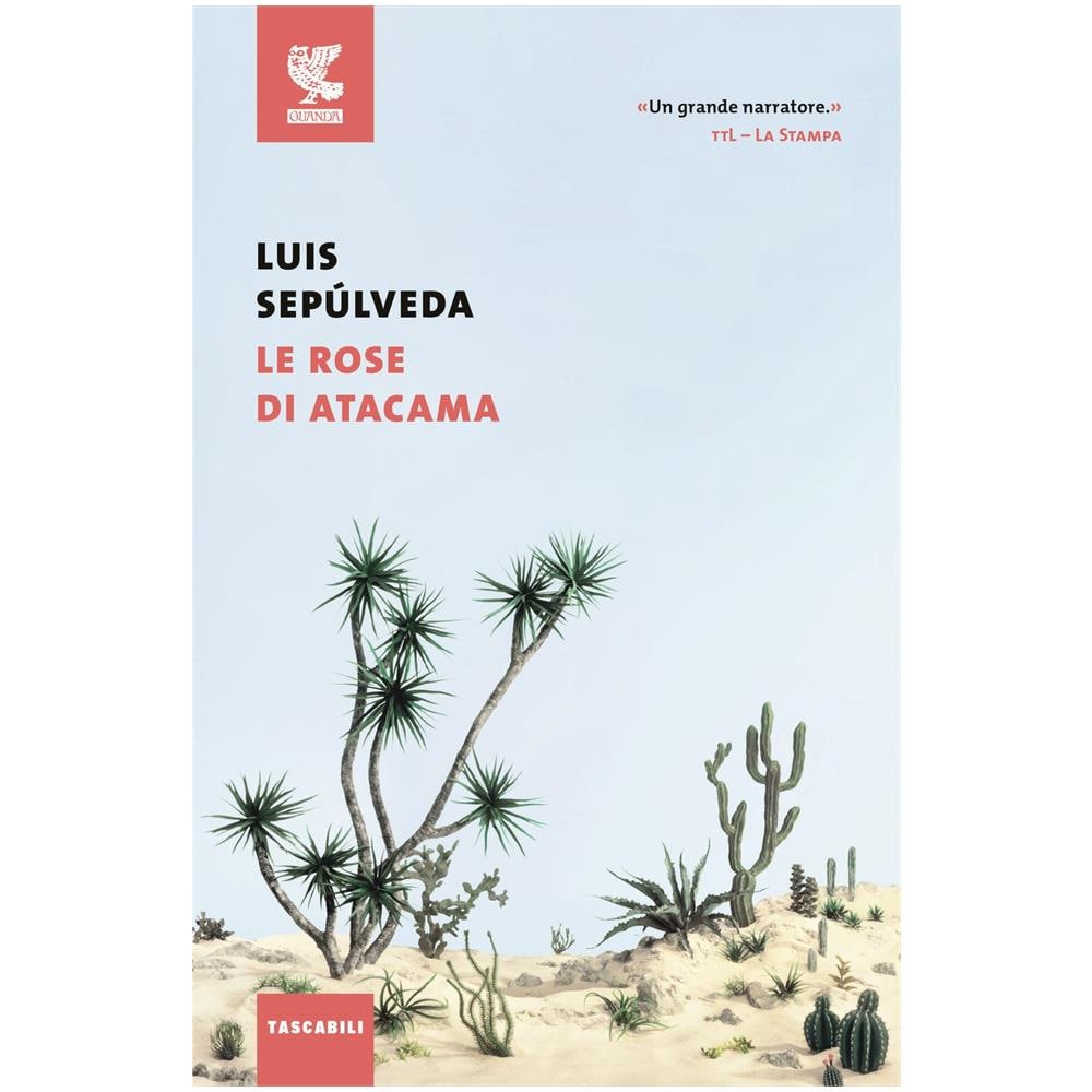Luis Sepúlveda - Le rose di Atacama - Foto 1