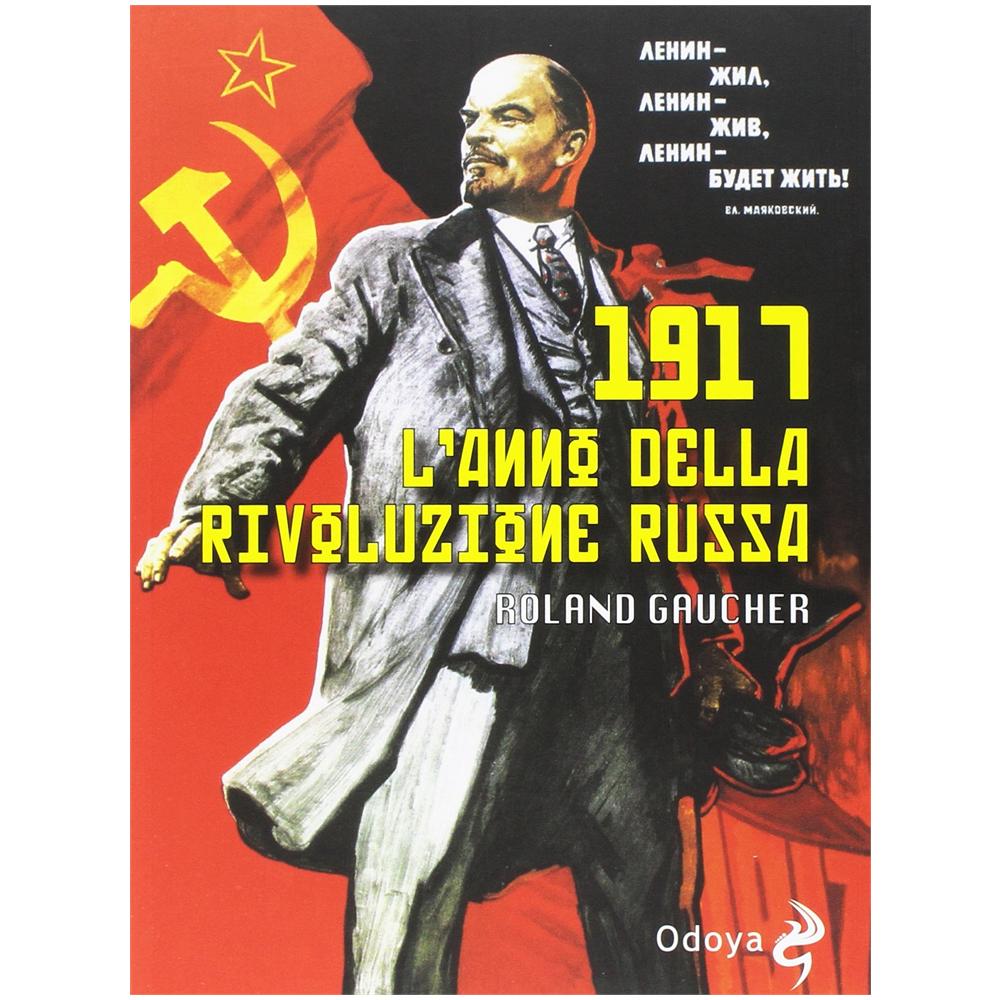 1917. L'anno della rivoluzione russa - Foto 2