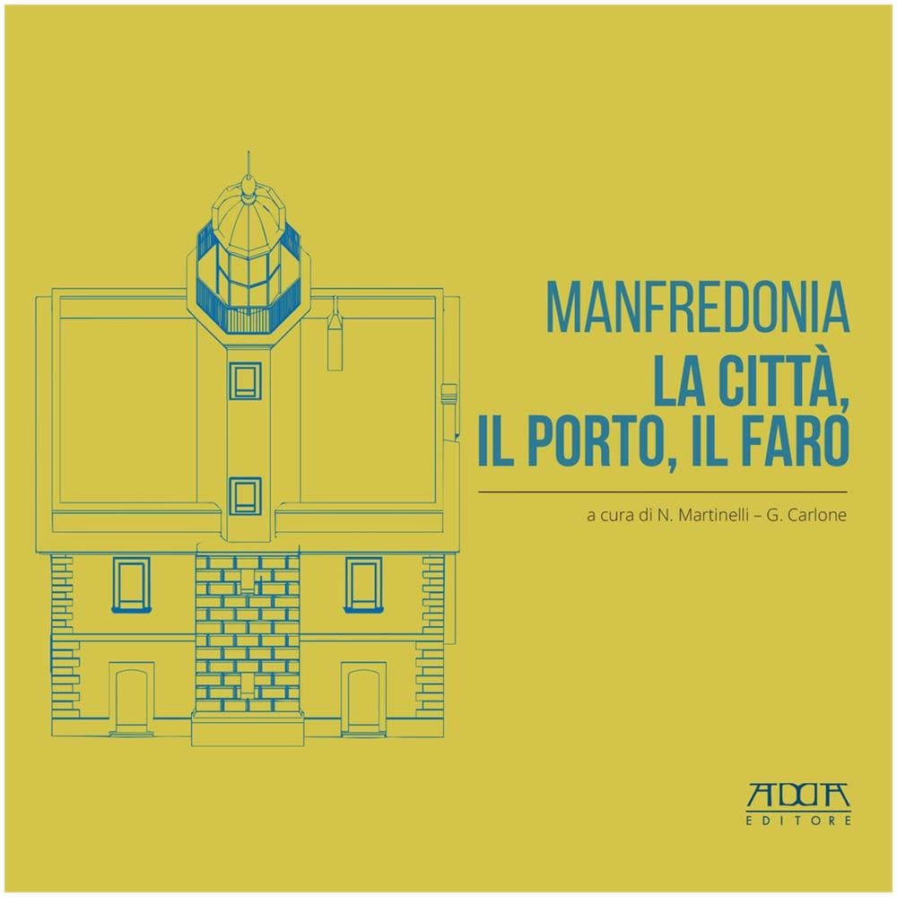 Nicola Martinelli - Manfredonia. La città, il porto, il faro - Foto 1