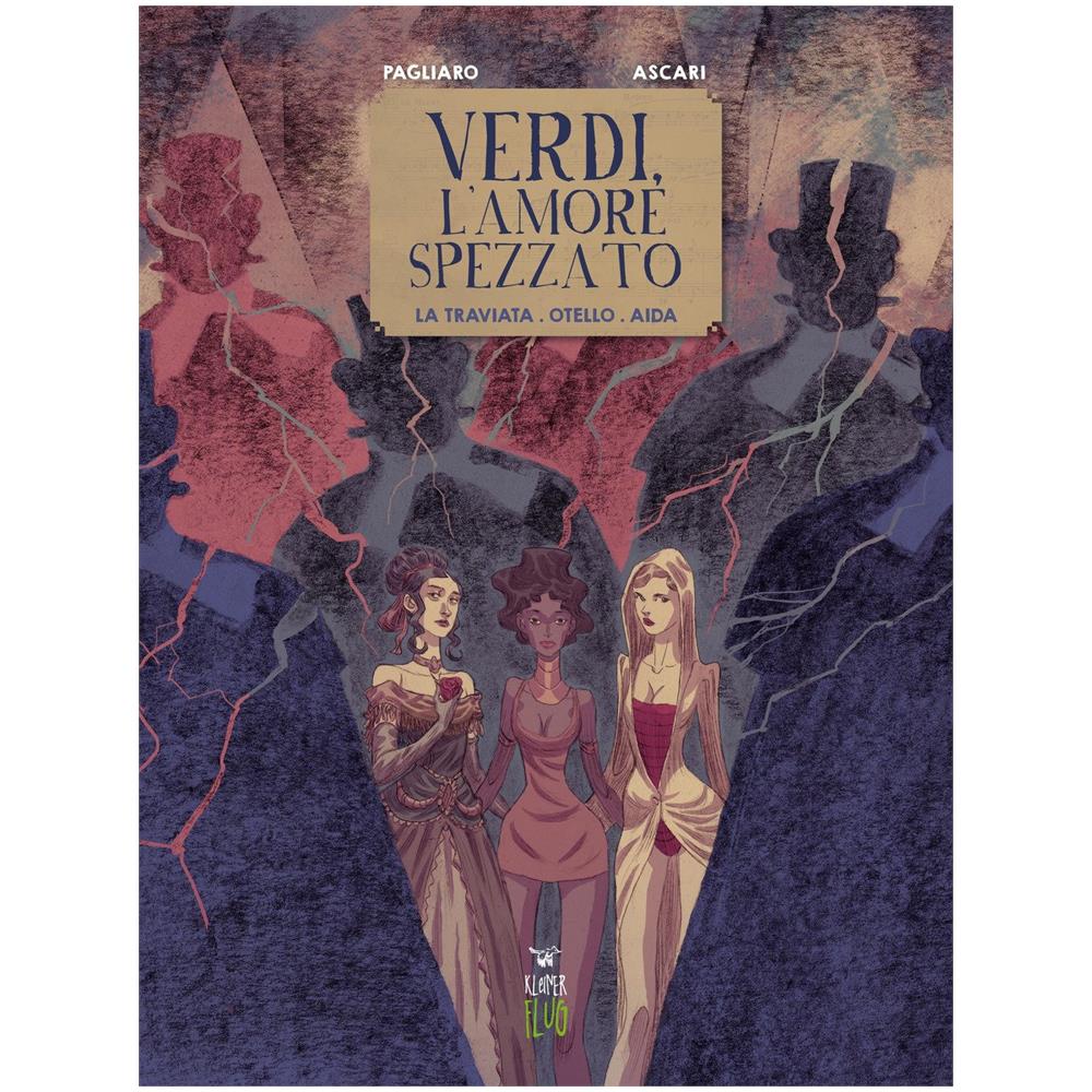 Stefano Ascari - Verdi, l'amore spezzato. La traviata. Otello. Aida - Foto 1