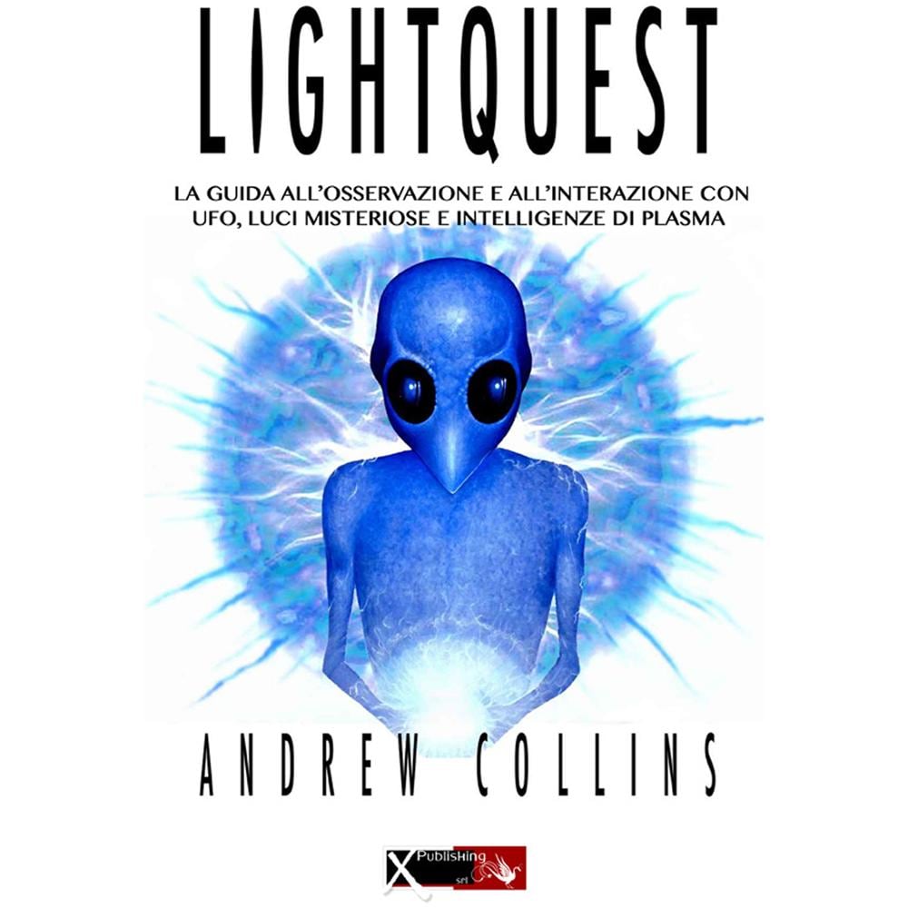 Andrew Collins - Lightquest. La guida all'osservazione e all'interazione con ufo, luci misteriose e intelligenze di plasma - Foto 1