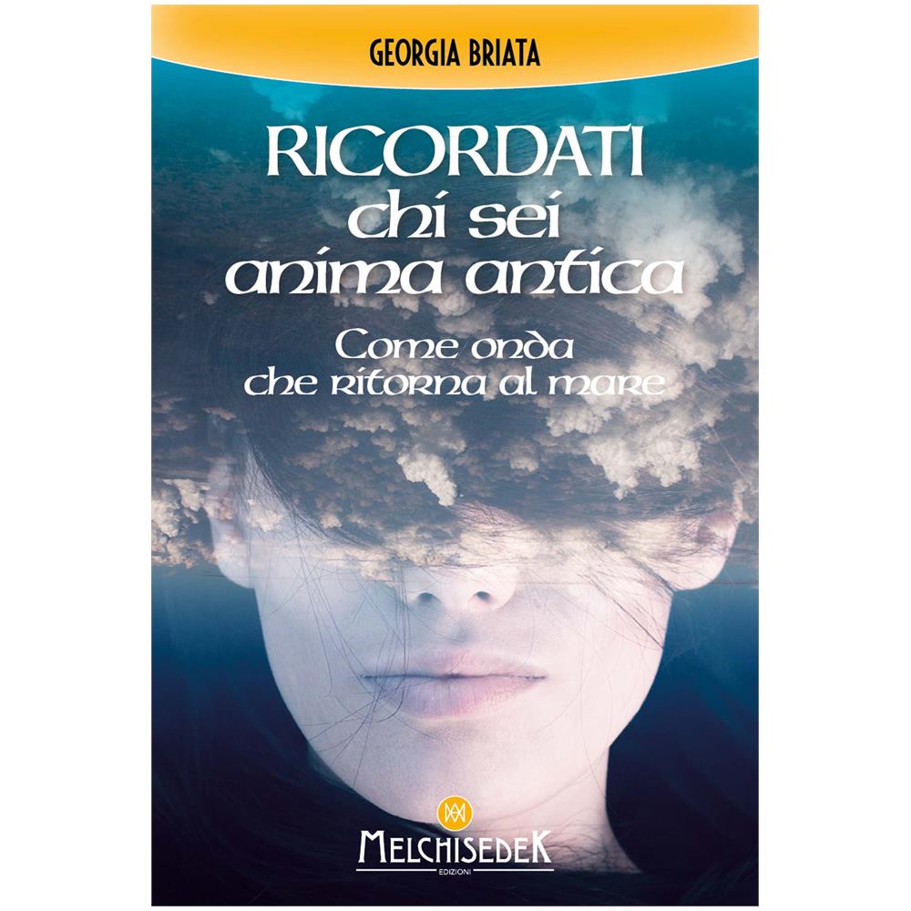 Georgia Briata - - Ricordati Chi Sei Anima Antica - Disponibile dal 14/06/2018 - Foto 1