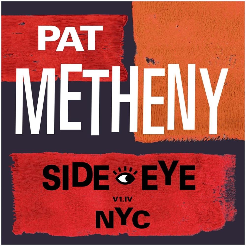 Pat Metheny - Side-Eye Nyc (V1. Iv) (2 Lp)  - Foto 1