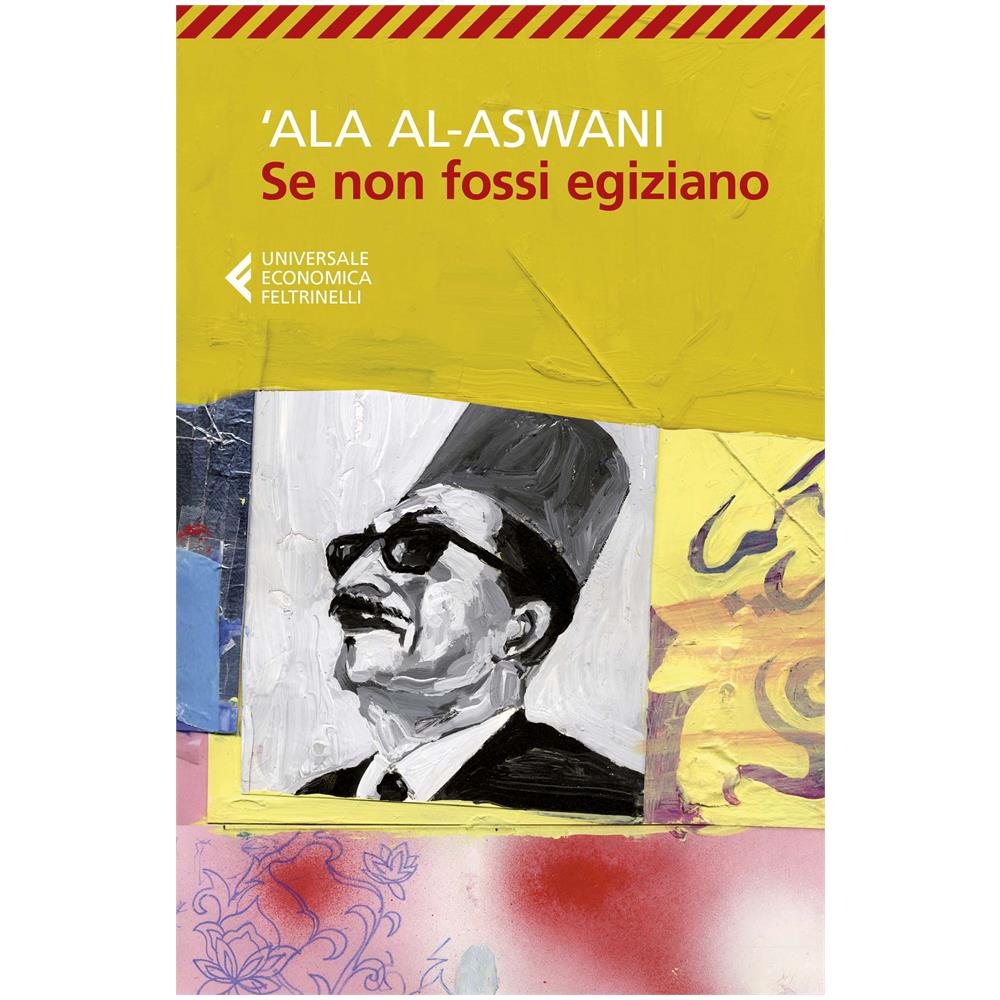 'Ala Al-Aswani - Se non fossi egiziano - Foto 1