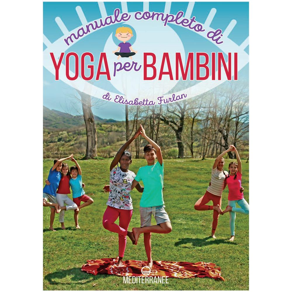 Elisabetta Furlan - Manuale Completo Di Yoga Per Bambini - Foto 1