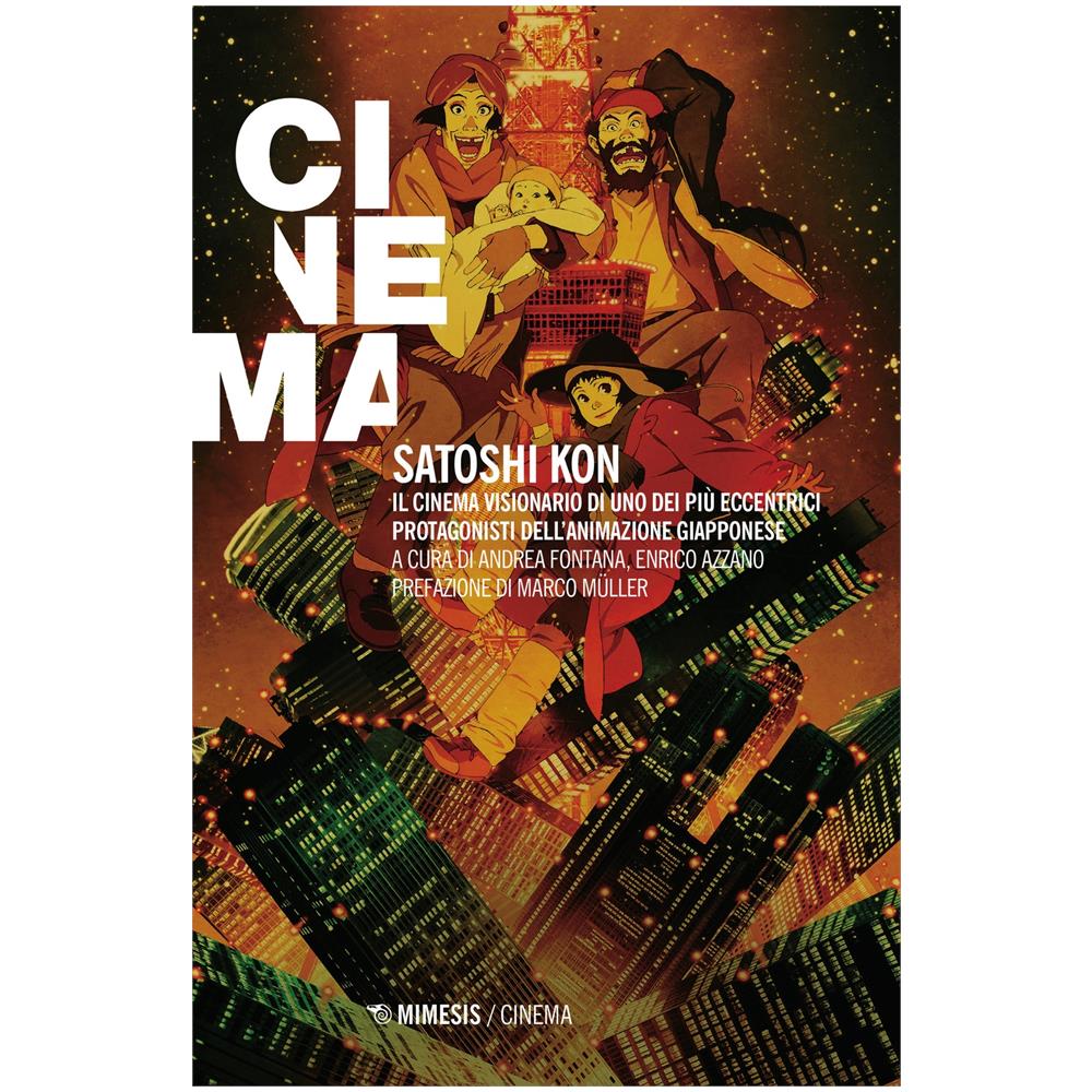Marco Müller - Satoshi Kon. Il cinema visionario di uno dei più eccentrici protagonisti dell'animazione giapponese - Foto 1