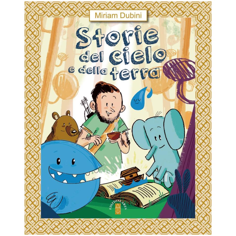 Miriam Dubini - Storia del cielo e della terra. Ediz. a colori - Foto 1