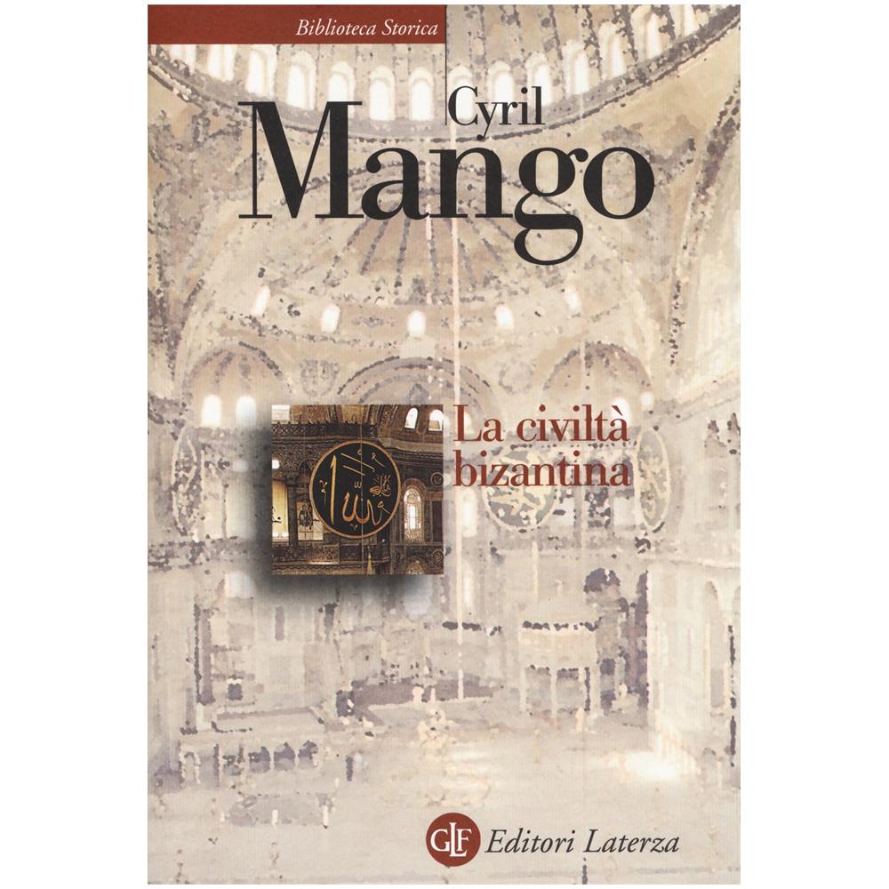 Cyril Mango - La civiltà bizantina - Foto 2