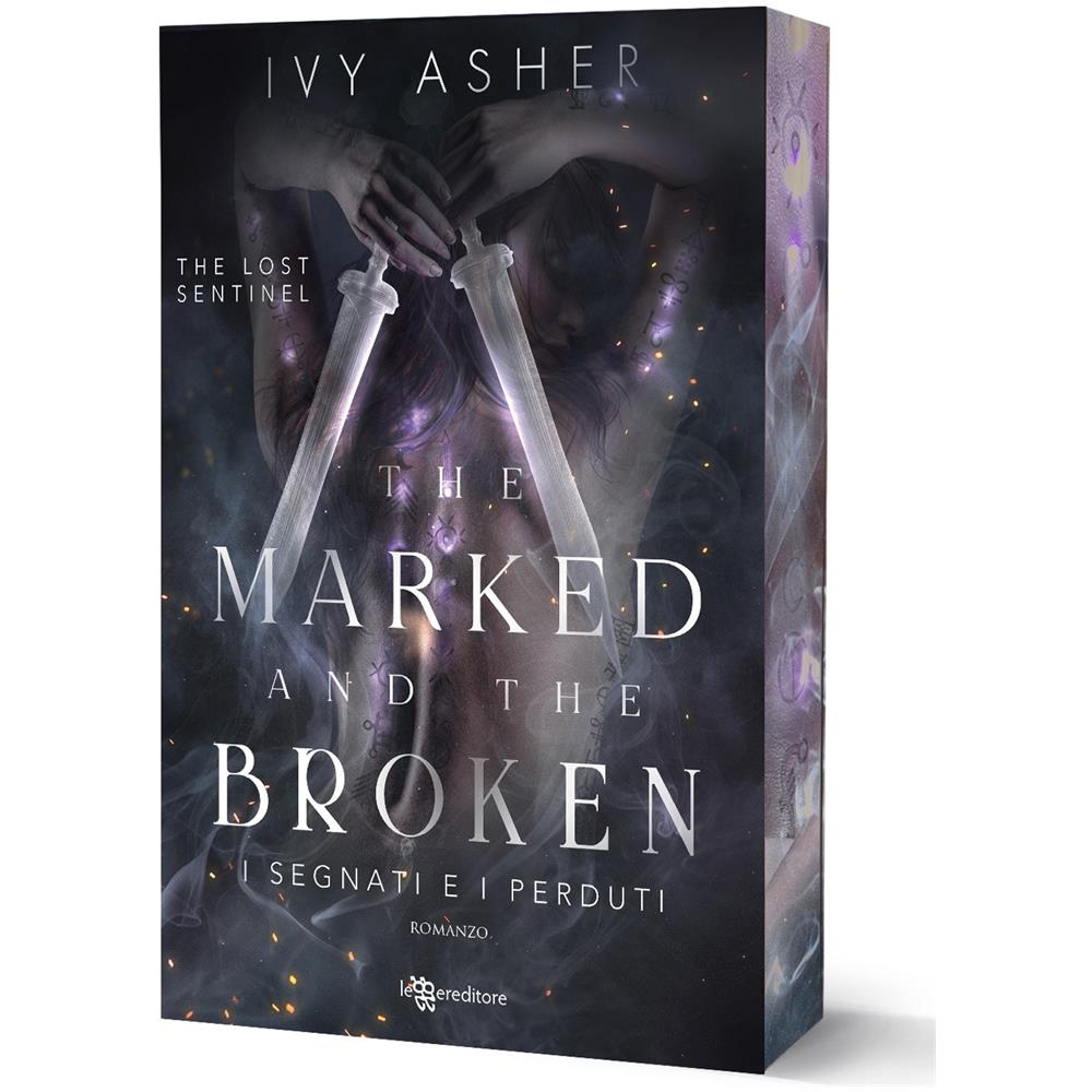 Ivy Asher - The marked and the broken. I segnati e i perduti. The Lost Sentinel. Vol. 3 - Foto 1